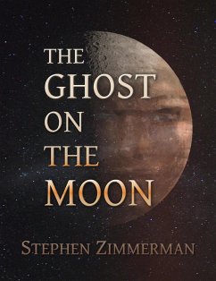 The Ghost on the Moon (Amber Opposition, #2) (eBook, ePUB) - Zimmerman, Stephen