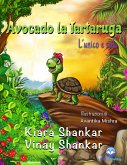 Avocado la Tartaruga: L'unico e solo (eBook, ePUB)