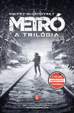 Metró – A trilógia (eBook, ePUB) - Glukhovsky, Dmitry