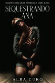 Sequestrando Ana (eBook, ePUB) Sequestrando Ana (eBook, ePUB)