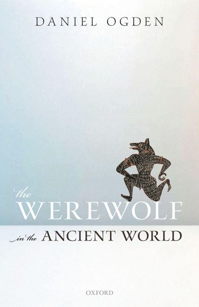 The Werewolf in the Ancient World (eBook, ePUB) The Werewolf in the Ancient World (eBook, ePUB)