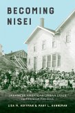 Becoming Nisei (eBook, ePUB)