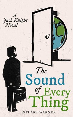 The Sound Of Everything (Jack Knight, #1) (eBook, ePUB) - Warner, Stuart