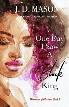 One Day I Saw A Black King (eBook, ePUB) - Mason, J. D.