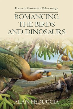 Romancing the Birds and Dinosaurs (eBook, ePUB) - Feduccia, Alan