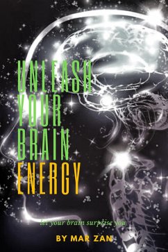 Unleash Your Brain Energy (eBook, ePUB) - Zan, Mar