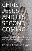 Christ Jesus and His Second Coming: According to the Divine Promise and not the Popular Expectation (eBook, ePUB)
