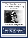 The Short Stories ofLucy Maud Montgomery (eBook, ePUB)