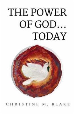 The Power of God...Today (eBook, ePUB) - Blake, Christine