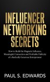 Influencer Networking Secrets (eBook, ePUB)
