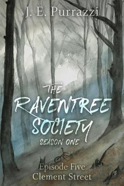 The Raventree Society, S1E5: Clement Street (eBook, ePUB) Cover The Raventree Society, S1E5: Clement Street (eBook, ePUB)