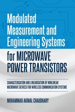 Modulated Measurement and Engineering Systems for Microwave Power Transistors (eBook, ePUB) - Chaudhary, Muhammad Akmal