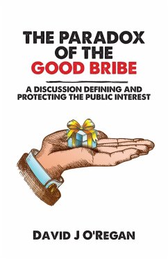 The Paradox of the Good Bribe (eBook, ePUB) - O'Regan, David J.