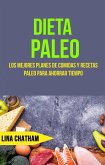 Dieta Paleo: Los Mejores Planes De Comidas Y Recetas Paleo Para Ahorrar Tiempo (eBook, ePUB)