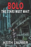 Bolo: The Stars Must Wait (eBook, ePUB)