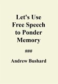 Let's Use Free Speech to Ponder Memory (eBook, ePUB)