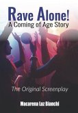 Rave Alone! A Coming of Age Story (eBook, ePUB)