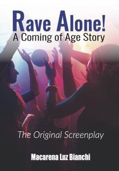 Rave Alone! A Coming of Age Story (eBook, ePUB) - Bianchi, Macarena Luz