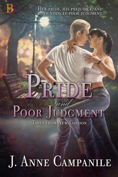 Pride and Poor Judgment (Tales from New London, #1) (eBook, ePUB) - Campanile, J Anne