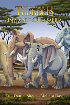 Impronte Sulla Sabbia (Collezione/Serie Thunder: Il viaggio di un elefante Serie letteraria, #2) (eBook, ePUB) - Shein, Erik Daniel
