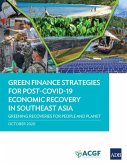 Green Finance Strategies for Post-COVID-19 Economic Recovery in Southeast Asia (eBook, ePUB)