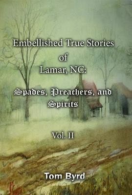 Embellished True Stories of Lamar, NC (eBook, ePUB)