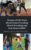 Women of Chi-Town Mixed Team Wrestling (eBook, ePUB)