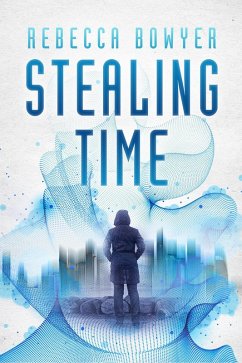 Stealing Time (eBook, ePUB) - Bowyer, Rebecca