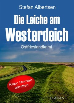 Die Leiche am Westerdeich. Ostfrieslandkrimi (eBook, ePUB) - Albertsen, Stefan