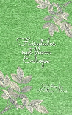 Fairytales Not from Europe (Fairytales From, #1) (eBook, ePUB) - Torres, Matthew