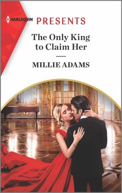 The Only King to Claim Her (eBook, ePUB) - Adams, Millie