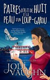 Paires D'as Et De Huit Et La Peau D'un Loup-Garou (The Vampire housewife Series, #4) (eBook, ePUB)