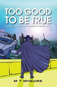 Too Good To Be True (K'Barthan Extras, Hamgeean Misfit, #4) (eBook, ePUB) - McGuire, M T