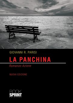 La panchina (nuova edizione) (eBook, ePUB) - R. Parisi, Giovanni