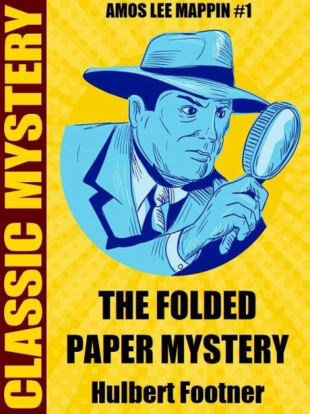 The Folded Paper Mystery (eBook, ePUB) The Folded Paper Mystery (eBook, ePUB)