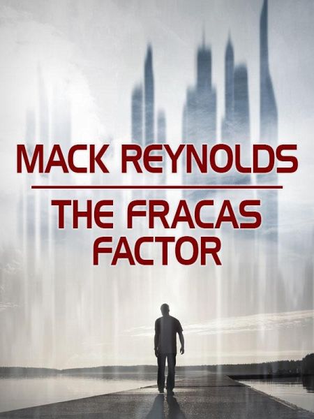 The Fracas Factor (eBook, ePUB) The Fracas Factor (eBook, ePUB)
