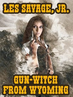 Gun-Witch From Wyoming (eBook, ePUB) - Savage Jr, Les
