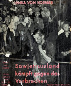 Sowjetrußland kämpft gegen das Verbrechen (eBook, ePUB) - Koerber, Lenka von