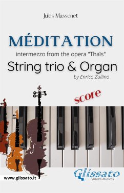 Méditation (Thaïs) - String trio & Organ (score) (fixed-layout eBook, ePUB) - Massenet, Jules; Zullino, Enrico