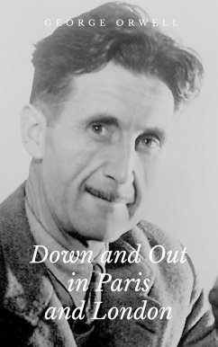 Down and Out in Paris and London (eBook, ePUB) - Orwell, George