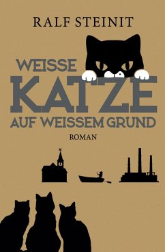 Weiße Katze auf weißem Grund (eBook, ePUB) - Steinit, Ralf