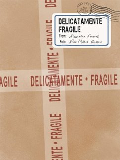 Delicatamente fragile (eBook, ePUB) - Focarelli, Alessandro