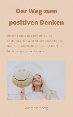 Der Weg zum positiven Denken (eBook, ePUB) - Sternberg, Andre