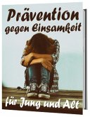 Prävention gegen Einsamkeit - für Jung und Alt (eBook, ePUB)