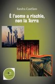 È l'uomo a rischio non la terra (eBook, ePUB)