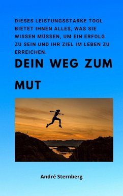 Dein Weg zum Mut (eBook, ePUB) - Sternberg, Andre