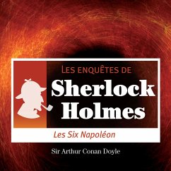 Les 6 Napoléon, une enquête de Sherlock Holmes (MP3-Download) - Doyle, Conan