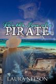 For the Love of a Pirate (eBook, ePUB)