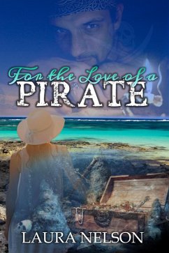 For the Love of a Pirate (eBook, ePUB) - Nelson, Laura