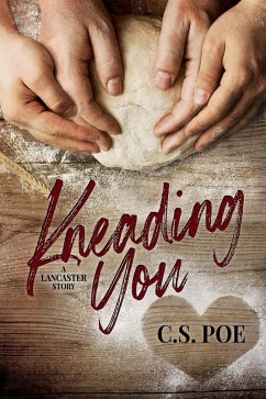 Cover Kneading You (A Lancaster Story, #1) (eBook, ePUB)